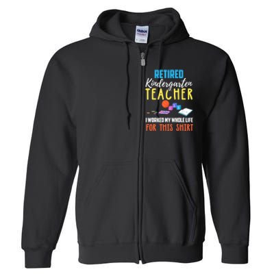 Retired Kindergarten Teacher Funny Retirement Gift Full Zip Hoodie