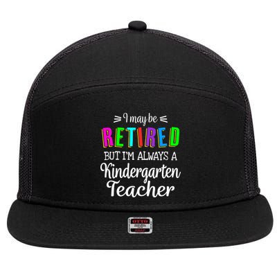 Retired Kindergarten Teacher Retirement Last Day of School 7 Panel Mesh Trucker Snapback Hat