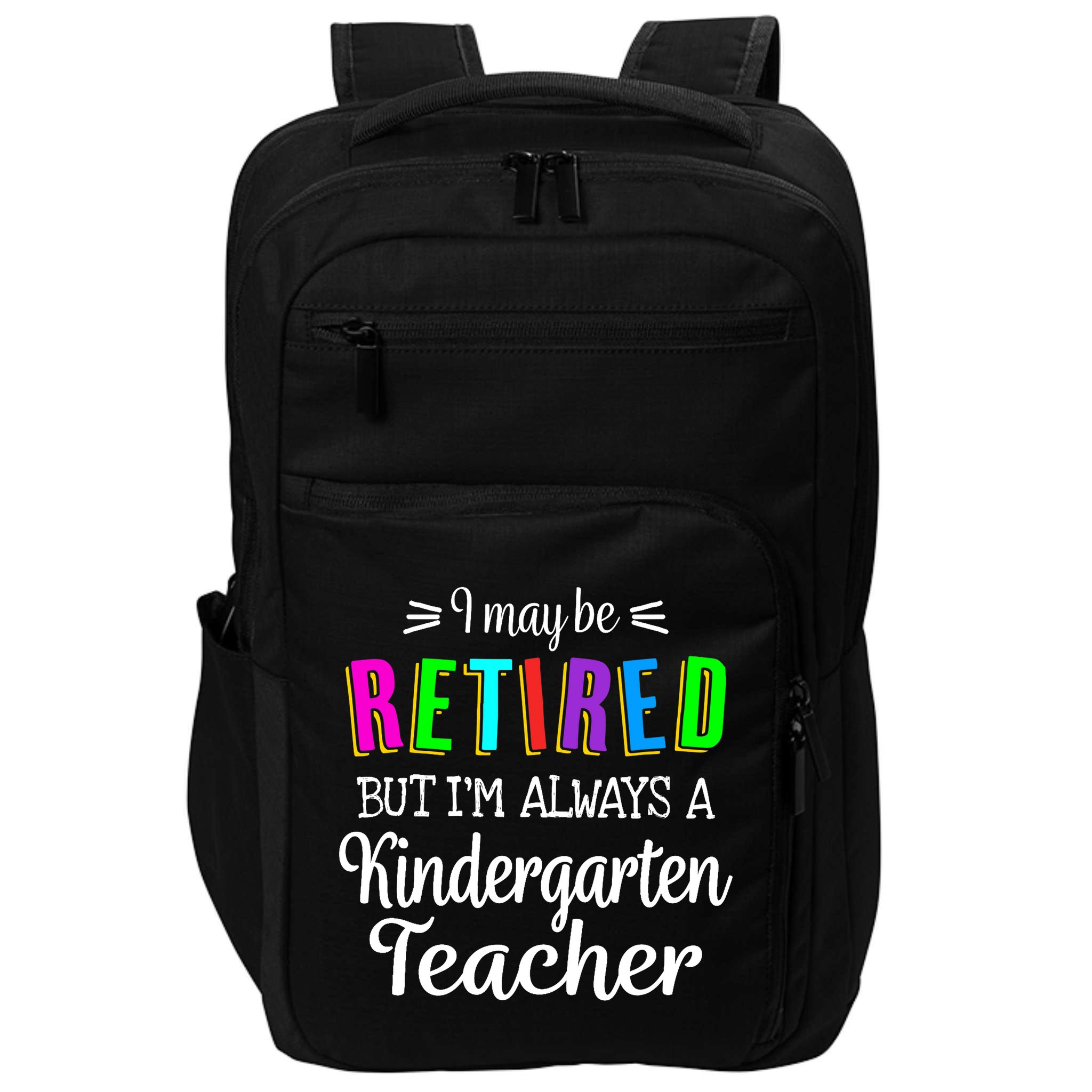 Retired Kindergarten Teacher Retirement Last Day of School Impact Tech Backpack