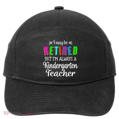 Retired Kindergarten Teacher Retirement Last Day of School 7-Panel Snapback Hat
