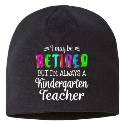 Retired Kindergarten Teacher Retirement Last Day of School Sustainable Beanie