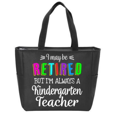 Retired Kindergarten Teacher Retirement Last Day of School Zip Tote Bag