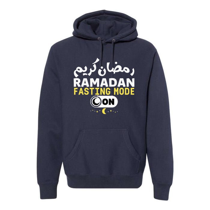 Ramadan Karim Trendy Fasting Mode On Cool Ramadan Karim Premium Hoodie