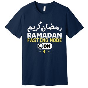 Ramadan Karim Trendy Fasting Mode On Cool Ramadan Karim Premium T-Shirt