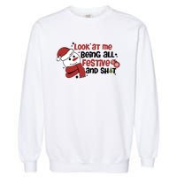 Retro Look At Me Being All Festive Funny Snowman Christmas Garment-Dyed Sweatshirt