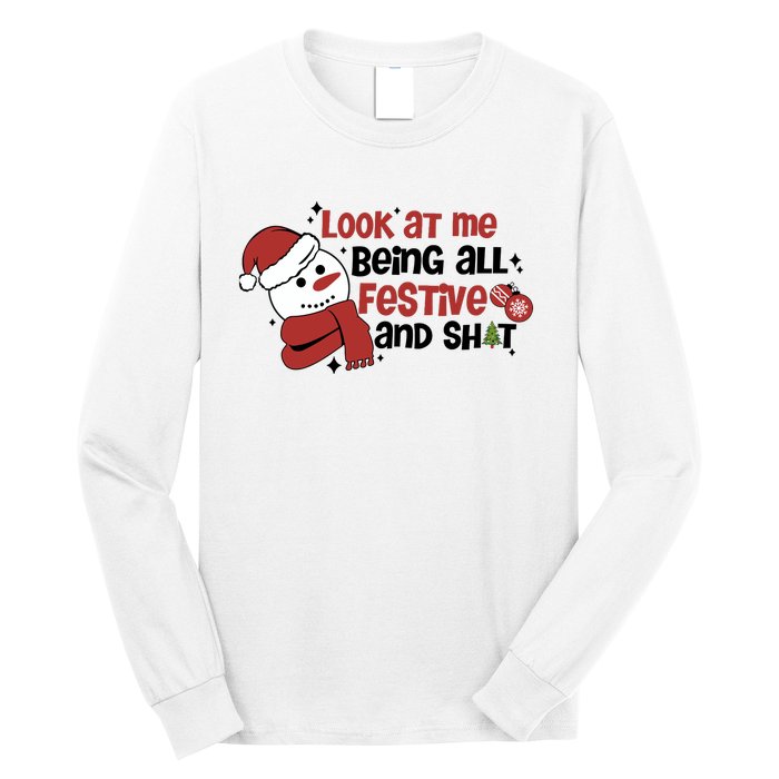 Retro Look At Me Being All Festive Funny Snowman Christmas Long Sleeve Shirt