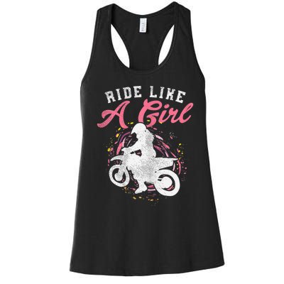 Ride Like A Girl Dirt Bike Motocross Motorcycle Women Gift Women's Racerback Tank