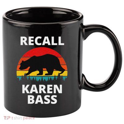 Recall Los Angeles Mayor Karen Bass Recall Karen Bass 11oz C Handle Ceramic Mug
