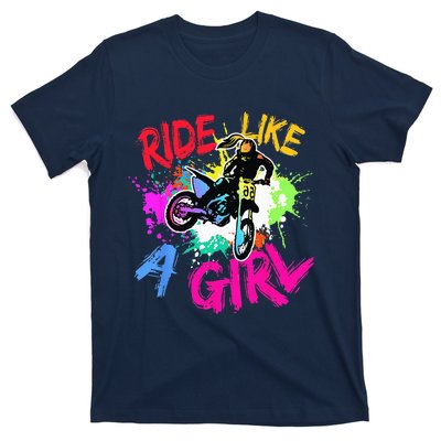 Ride Like A Girl Motocross Lovers Dirt Bike Biker Girl Gift T-Shirt