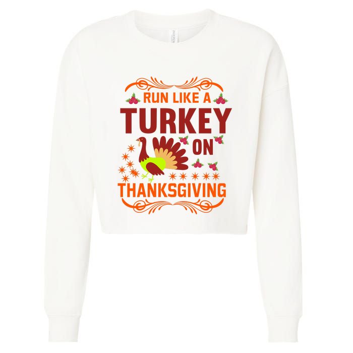 Run Like A Turkey! Turkey Trot 2024 Cropped Pullover Crew