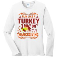 Run Like A Turkey! Turkey Trot 2024 Ladies Long Sleeve Shirt