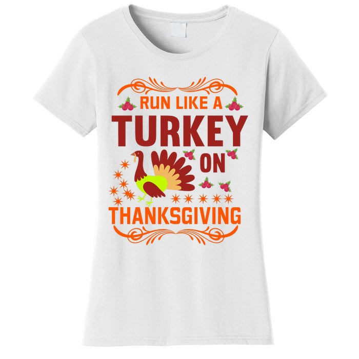 Run Like A Turkey! Turkey Trot 2024 Women's T-Shirt