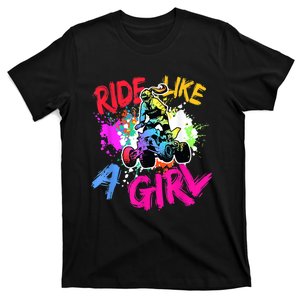 Ride Like A Girl ATV Lovers Quad Bike Biker Girl T-Shirt