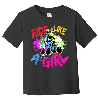 Ride Like A Girl ATV Lovers Quad Bike Biker Girl Toddler T-Shirt
