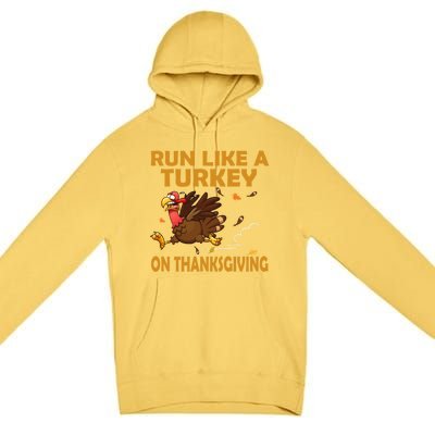 Run Like A Turkey On Thanksgiving Funny Running Runner Gift Premium Pullover Hoodie