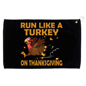 Run Like A Turkey On Thanksgiving Funny Running Runner Gift Grommeted Golf Towel