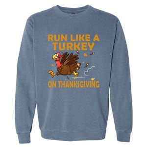 Run Like A Turkey On Thanksgiving Funny Running Runner Gift Garment-Dyed Sweatshirt