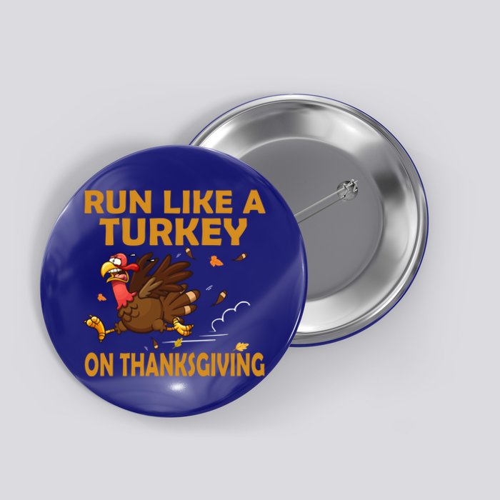 Run Like A Turkey On Thanksgiving Funny Running Runner Gift Button