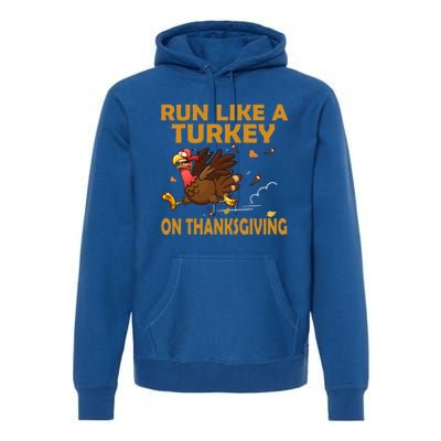 Run Like A Turkey On Thanksgiving Funny Running Runner Gift Premium Hoodie