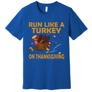 Run Like A Turkey On Thanksgiving Funny Running Runner Gift Premium T-Shirt