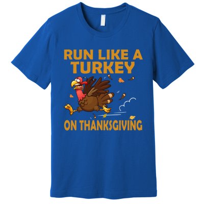 Run Like A Turkey On Thanksgiving Funny Running Runner Gift Premium T-Shirt