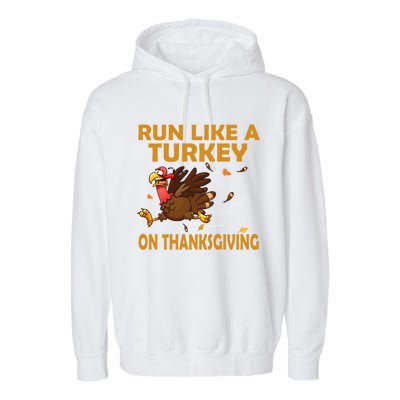 Run Like A Turkey On Thanksgiving Funny Running Runner Gift Garment-Dyed Fleece Hoodie