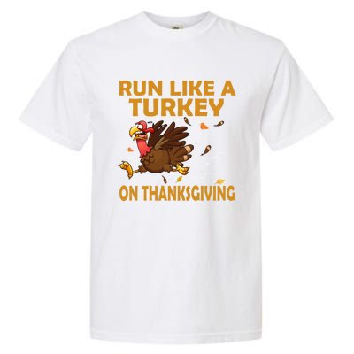 Run Like A Turkey On Thanksgiving Funny Running Runner Gift Garment-Dyed Heavyweight T-Shirt