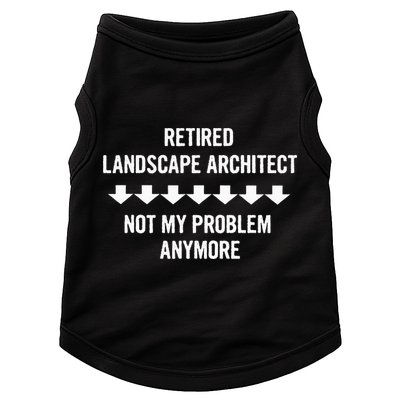 Retired Landscape Architect Not My Problem Anymore Doggie Tank
