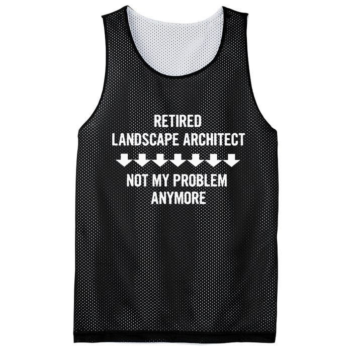 Retired Landscape Architect Not My Problem Anymore Mesh Reversible Basketball Jersey Tank