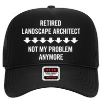 Retired Landscape Architect Not My Problem Anymore Trucker Hat