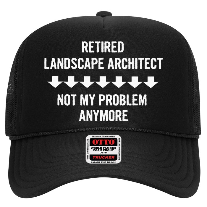 Retired Landscape Architect Not My Problem Anymore Trucker Hat