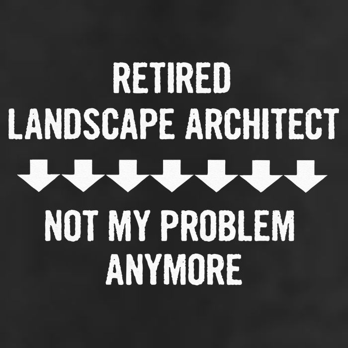 Retired Landscape Architect Not My Problem Anymore Trucker Hat