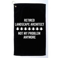 Retired Landscape Architect Not My Problem Anymore Golf Towel