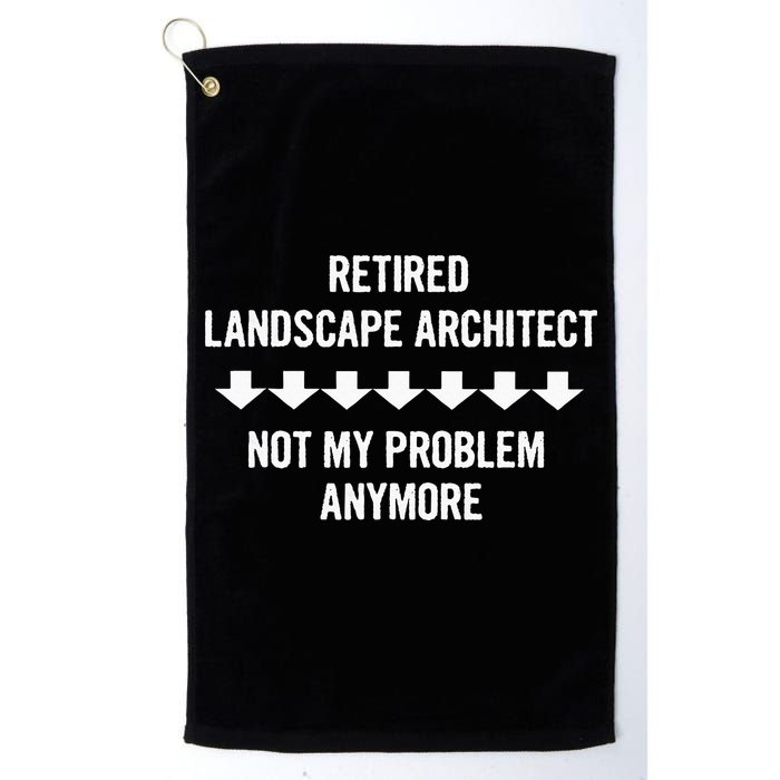 Retired Landscape Architect Not My Problem Anymore Golf Towel