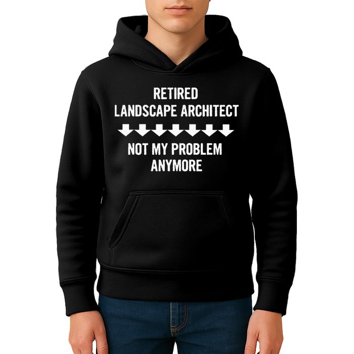 Retired Landscape Architect Not My Problem Anymore Kids Hoodie
