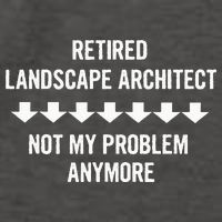 Retired Landscape Architect Not My Problem Anymore Vector Backpack