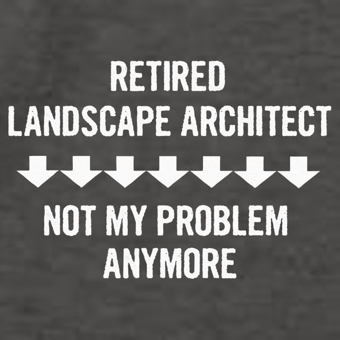 Retired Landscape Architect Not My Problem Anymore Vector Backpack