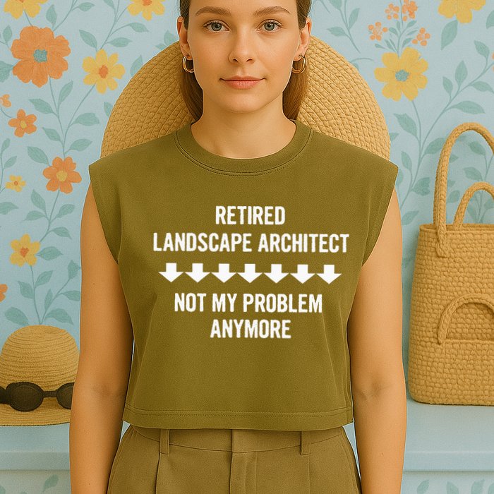 Retired Landscape Architect Not My Problem Anymore Garment-Dyed Women's Muscle Tee