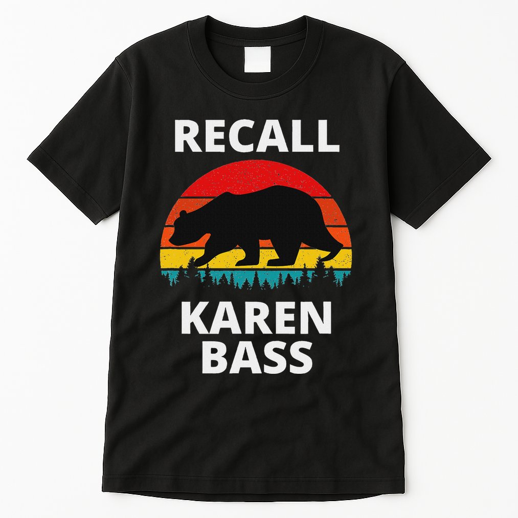 Recall Los Angeles Mayor Karen Bass Recall Karen Bass Tall T-Shirt