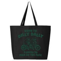 Raccoon Lovers Born To Dilly Dally Forced To Pick Up The Pace 25L Jumbo Tote