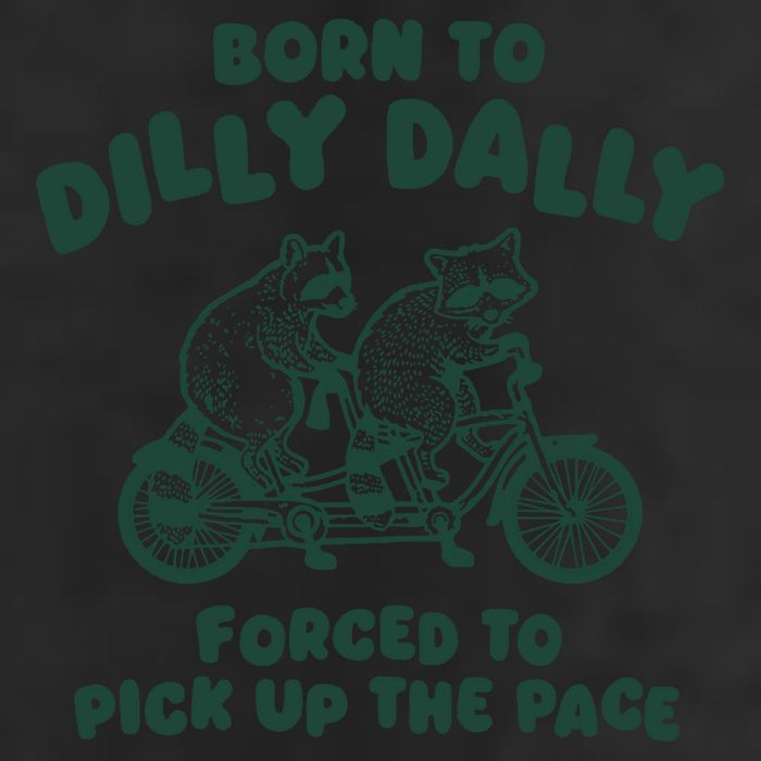 Raccoon Lovers Born To Dilly Dally Forced To Pick Up The Pace 25L Jumbo Tote
