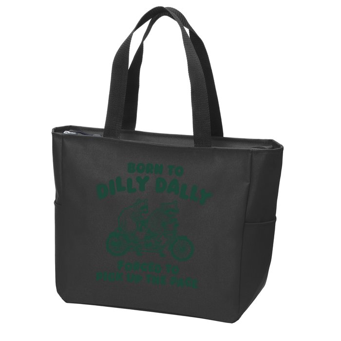 Raccoon Lovers Born To Dilly Dally Forced To Pick Up The Pace Zip Tote Bag