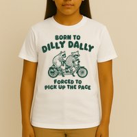 Raccoon Lovers Born To Dilly Dally Forced To Pick Up The Pace T-Shirt