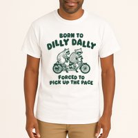 Raccoon Lovers Born To Dilly Dally Forced To Pick Up The Pace Tall T-Shirt