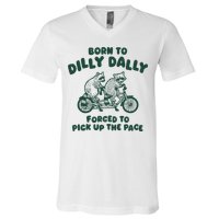 Raccoon Lovers Born To Dilly Dally Forced To Pick Up The Pace V-Neck T-Shirt