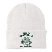 Raccoon Lovers Born To Dilly Dally Forced To Pick Up The Pace Beanie