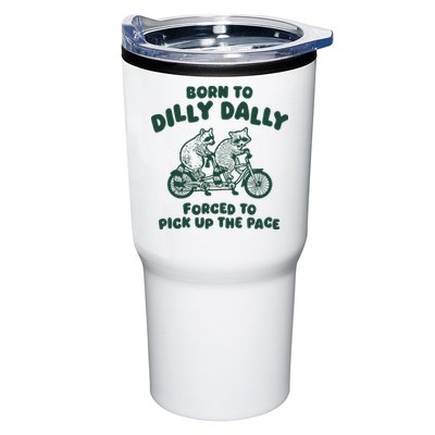 Raccoon Lovers Born To Dilly Dally Forced To Pick Up The Pace Tumbler
