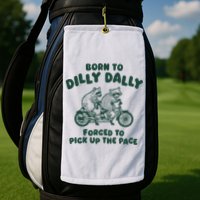 Raccoon Lovers Born To Dilly Dally Forced To Pick Up The Pace Golf Towel