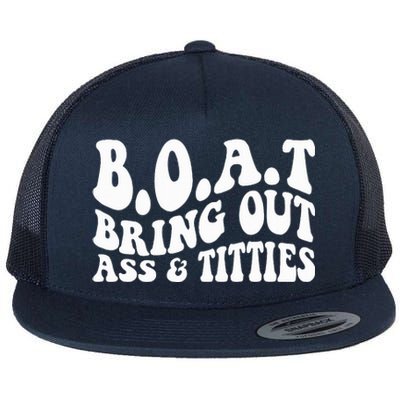 Rife Life B.o.a.t Bring Out Ass Titties Rifey Material Funny Flat Bill Trucker Hat