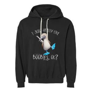 Really Like Boobies! Funny Bold Blue Feet Booby Humor Garment-Dyed Fleece Hoodie